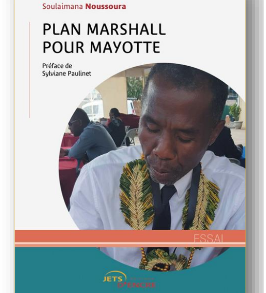 PLAN MARSHALL POUR MAYOTTE - Un essai aussi éclairé que lucide pour aider au développement durable de Mayotte.